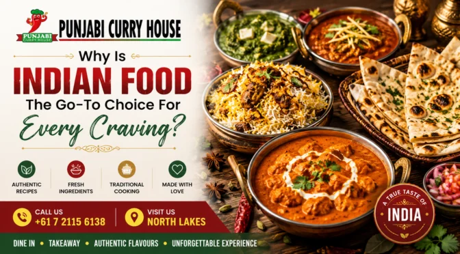 Why Is Indian Food The Go-To Choice For Every Craving?